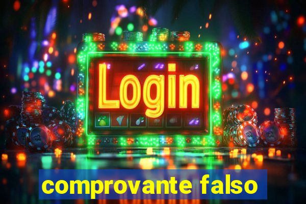 comprovante falso